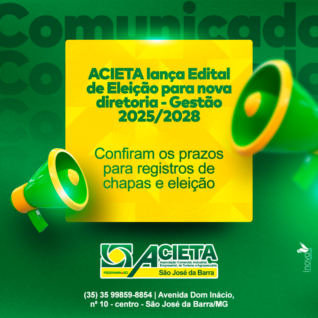 Edital de Eleição - Associação Comercial e Empresarial de São José da Barra (ACE) - Imagem: Agência Inova