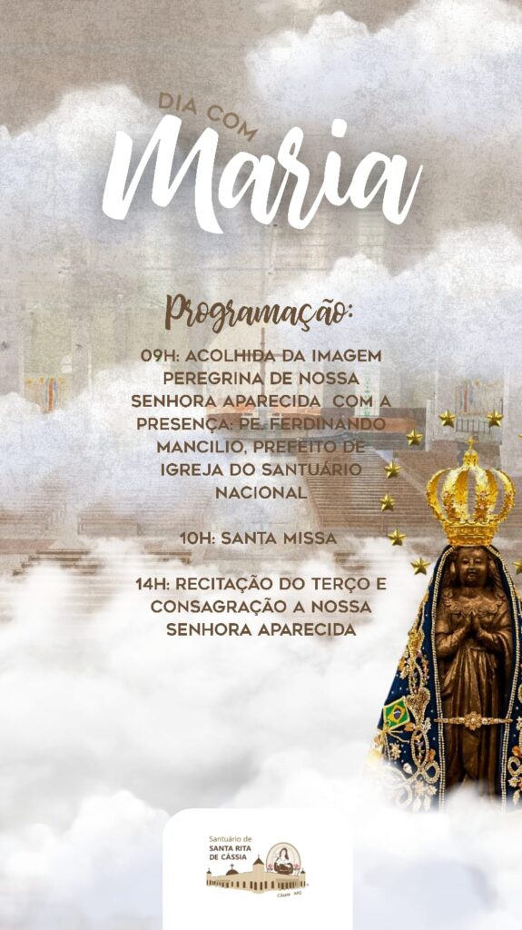 Santuário de Cássia se prepara para o "II Dia com Maria" com acolhida da Imagem Peregrina de Nossa Senhora Aparecida - Imagem: divulgação